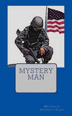 Mystery Man de Stephanie Glass