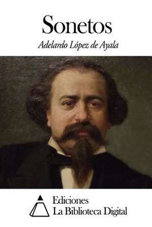 Sonetos de Adelardo Lopez De Ayala