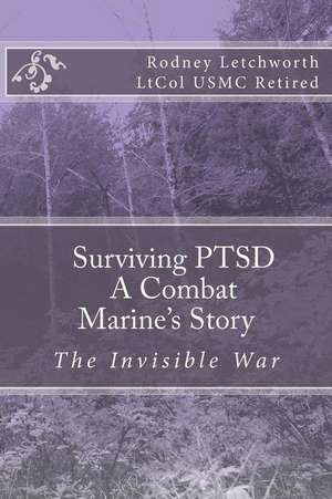 Surviving Ptsd de Rodney R. Letchworth