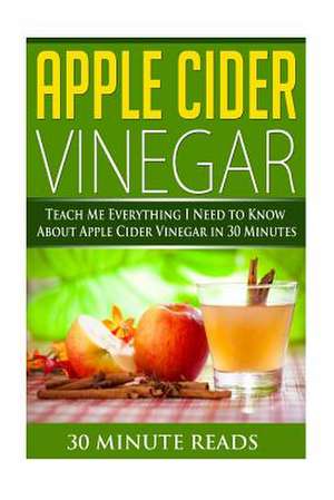 Apple Cider Vinegar de 30 Minute Reads