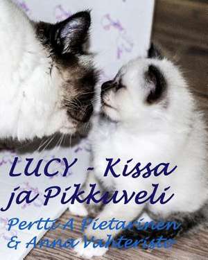 Lucy-Kissa Ja Pikku Veli de Pertti a. Pietarinen