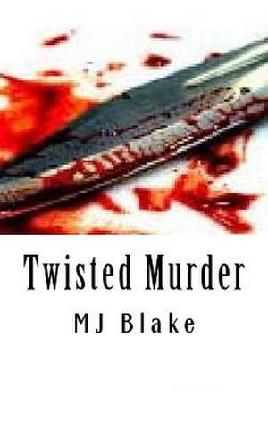 Twisted Murder de Mj Blake