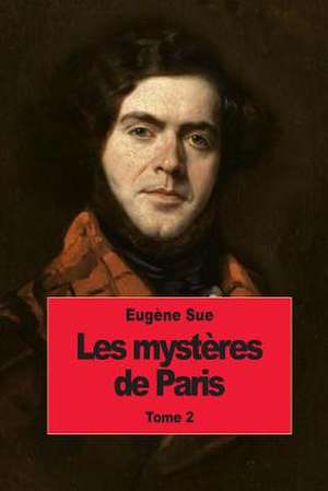 Les Mysteres de Paris de Eugene Sue