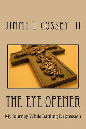 The Eye Opener de MR Jimmy Lee Cossey II