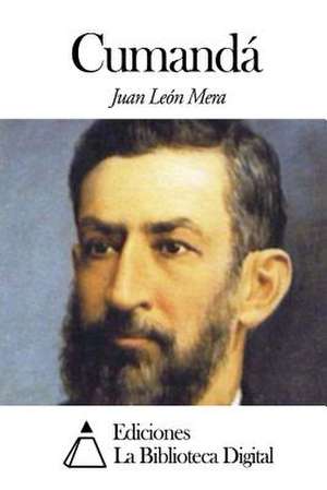 Cumanda de Juan Leon Mera