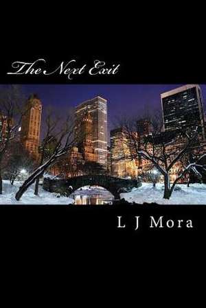 The Next Exit de L. J. Mora