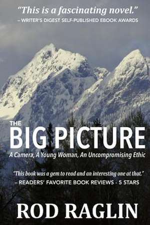 The Big Picture de Rod Raglin