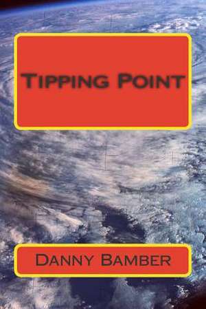 Tipping Point de MR Danny Bamber