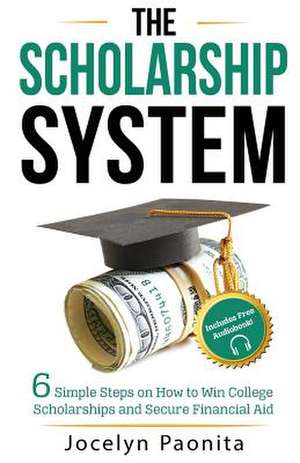 The Scholarship System de Jocelyn Marie Paonita