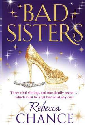 Bad Sisters de Rebecca Chance