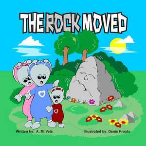 The Rock Moved de A. M. Vela