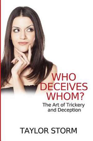 Who Deceives Whom? de Taylor Storm