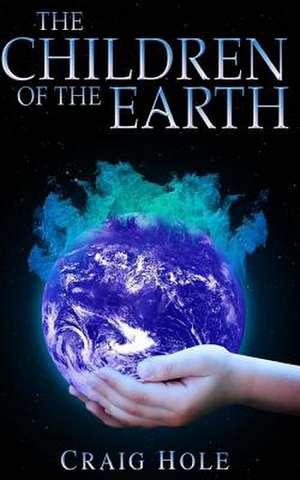 The Children of the Earth de Craig Hole