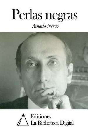 Perlas Negras de Amado Nervo