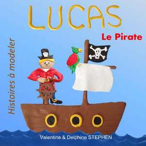 Lucas Le Pirate de Valentine Stephen