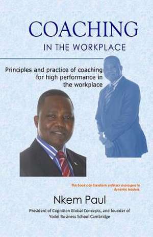 Coaching in the Workplace de Nkem Paul