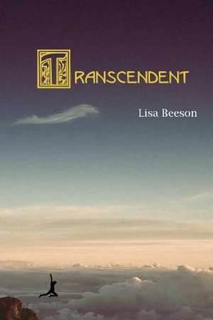 Transcendent de Lisa Beeson