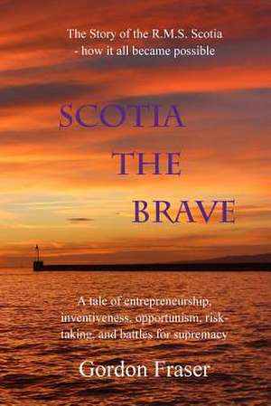 Scotia the Brave de Gordon Fraser