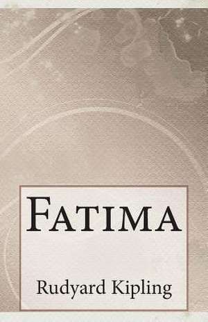 Fatima de Rudyard Kipling