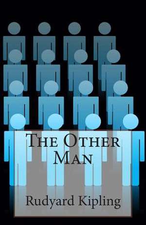 The Other Man de Rudyard Kipling