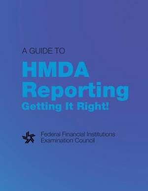 A Guide to Hmda Reporting Getting It Right de Federal Financial Institutions Examinati