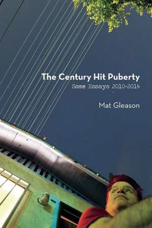 The Century Hit Puberty de Mat Gleason