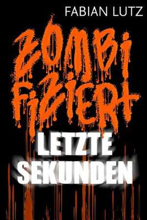 Zombifiziert, Band 5 de Fabian Lutz