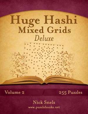 Huge Hashi Mixed Grids - Volume 2 - 255 Puzzles de Nick Snels