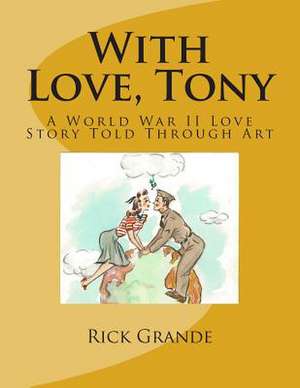 With Love, Tony de MR Rick Grande