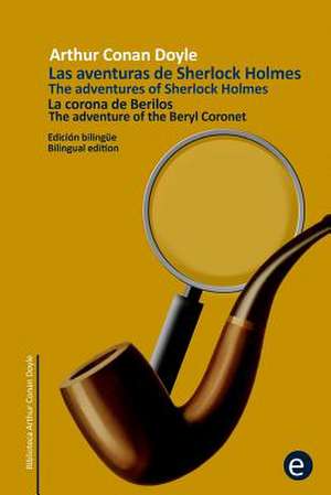 La Corona de Berilos/The Adventure of the Beryl Coronet de Arthur Conan Doyle