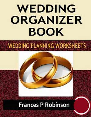 Wedding Organizer Book de Frances P. Robinson