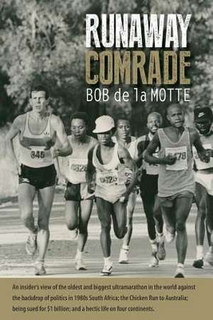 Runaway Comrade de Bob De La Motte