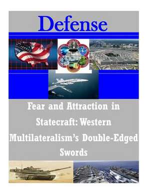 Fear and Attraction in Statecraft de Naval Postgraduate School