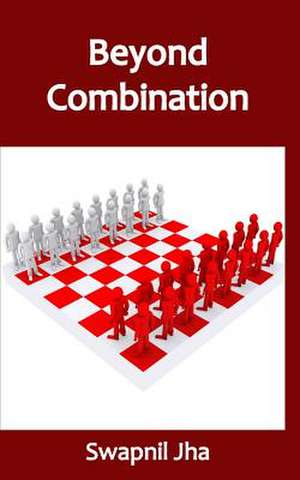 Beyond Combination de Swapnil Jha