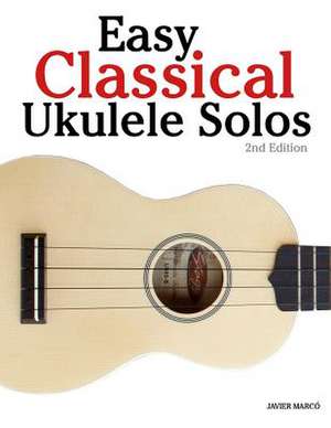 Easy Classical Ukulele Solos de Javier Marco