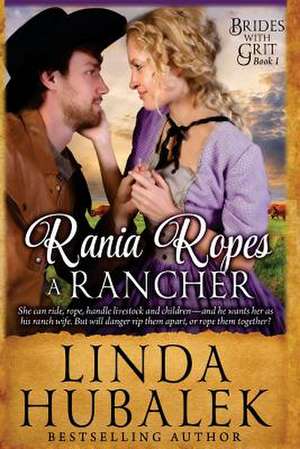 Rania Ropes a Rancher de Linda K. Hubalek