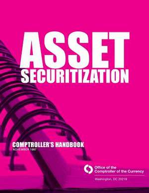 Asset Securitization Comptroller's Handbook de Comptroller of the Currency