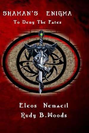 Shaman's Enigma to Deny the Fates de MR Eleos Nemacil