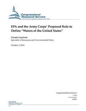 EPA and the Army Corps' Proposed Rule to Define Waters of the United States de Congressional Research Service