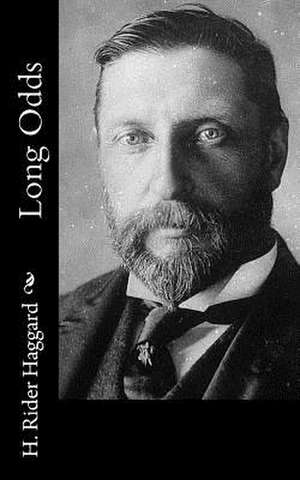 Long Odds de H. Rider Haggard