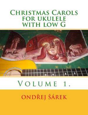 Christmas Carols for Ukulele with Low G de Ondrej Sarek