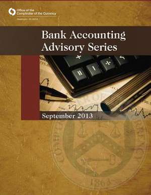 Bank Accounting Advisory Series de Office of the Comptroller of the Currenc