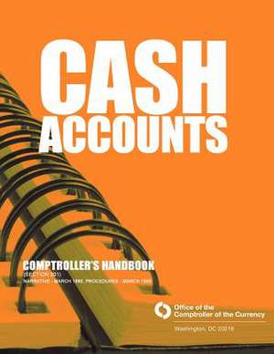 Cash Accounts Comptrollers Handbook de Office of the Comptroller of the Currenc