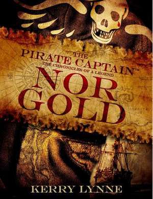 The Pirate Captain, Nor Gold de Kerry Lynne