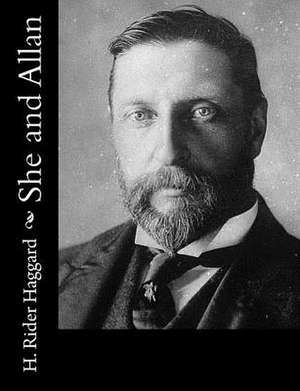 She and Allan de H. Rider Haggard