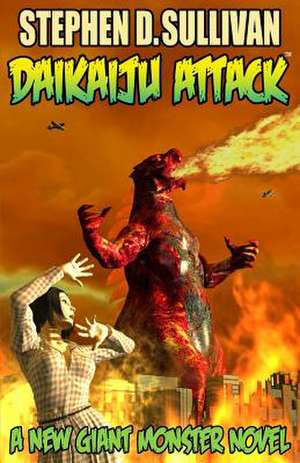 Daikaiju Attack de Stephen D. Sullivan