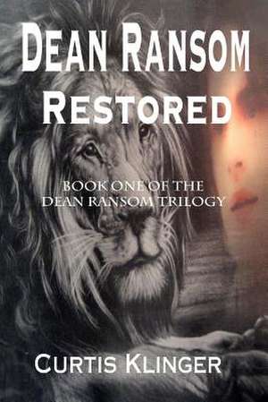 Dean Ransom, Restored de MR Curtis D. Klinger