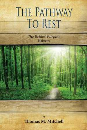 The Pathway to Rest de Thomas Mitchell