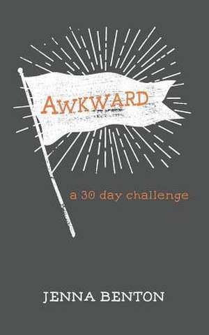 Awkward de Jenna Benton