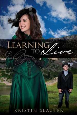 Learning to Live de Kristin Slauter